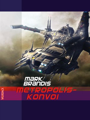 cover image of Mark Brandis--Metropolis-Konvoi